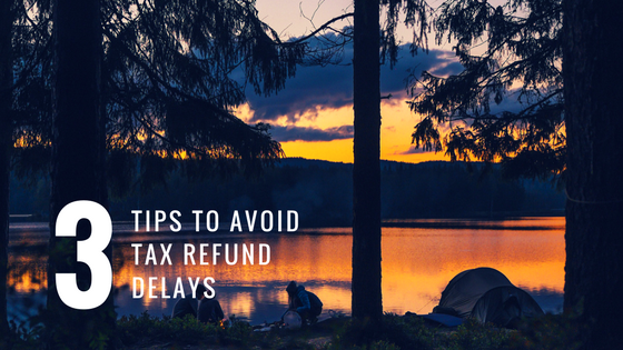 avoid a tax refund delay Heather Ryan | RV Tax Queen |