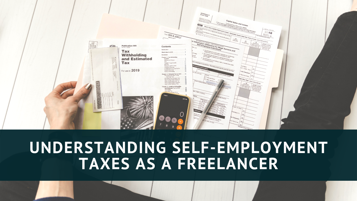 Understanding self-employment taxes as a freelancer