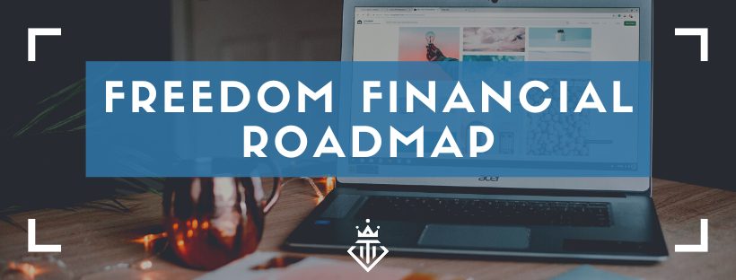 Freedom Financial Roadmap