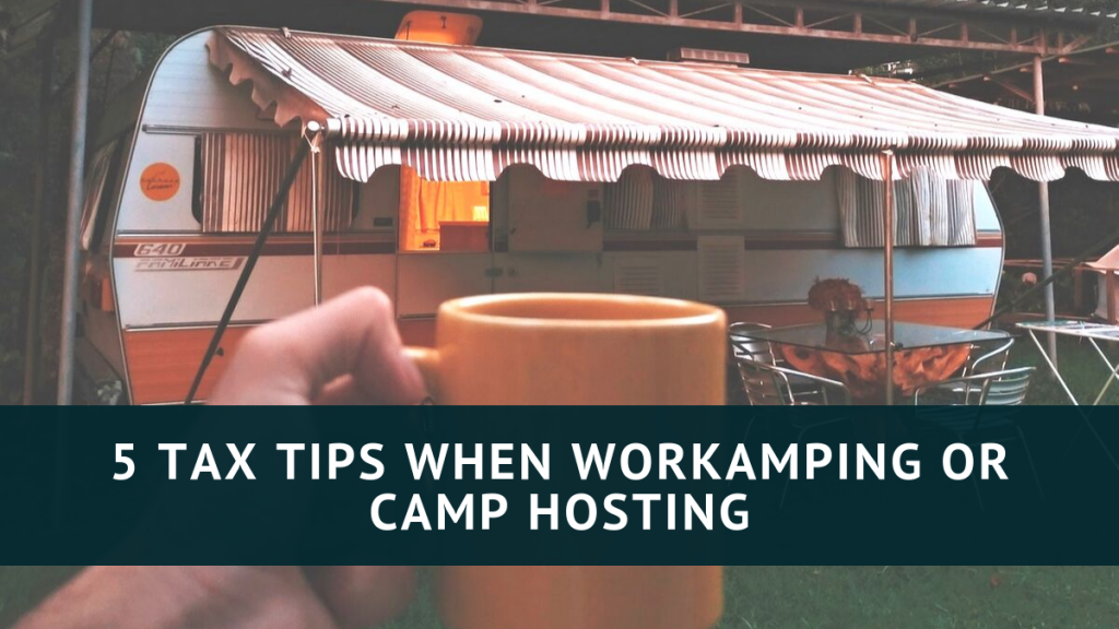 5 Tax Tips When Workamping or Camp Hosting