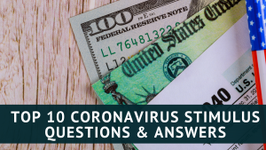 Top 10 Coronavirus Stimulus Questions & Answers - Tax Queen