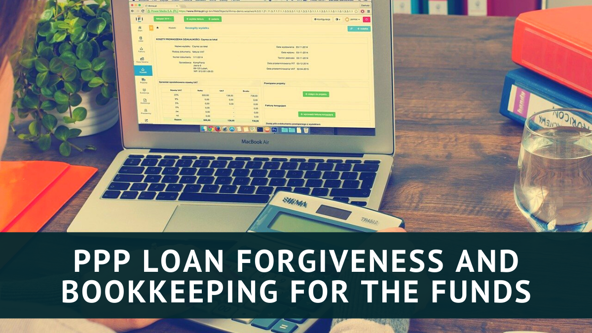 PPP Loan Forgiveness and Recording PPP loan funds