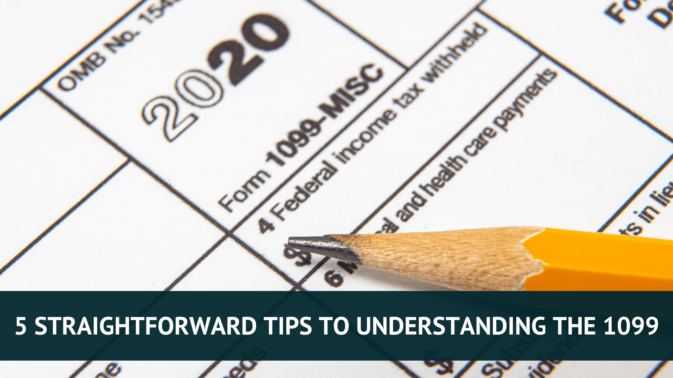 5-Straightforward-Tips-to-Understanding-the-1099-min