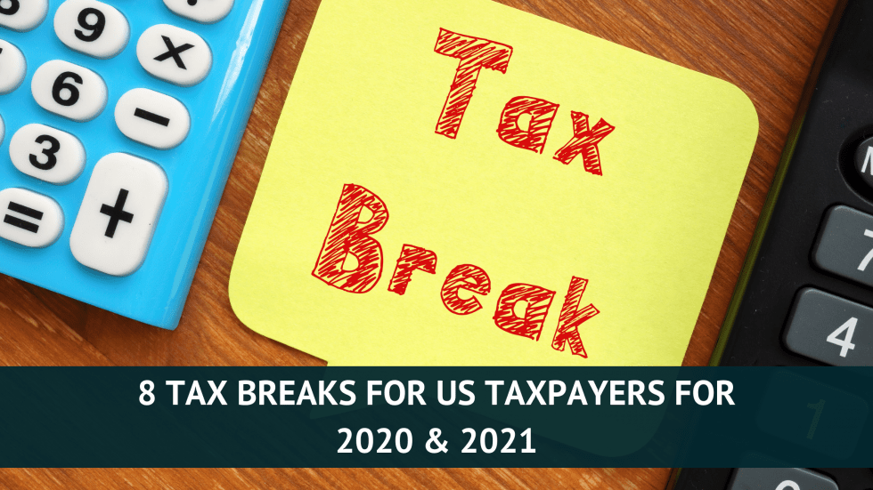 8-Tax-Breaks-for-US-Taxpayers-for-2020-2021-980x551-min