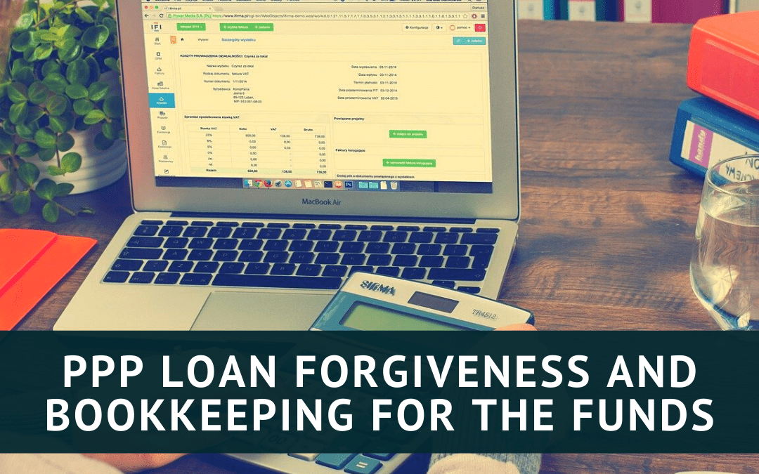PPP Loan Forgiveness and Recording PPP loan funds
